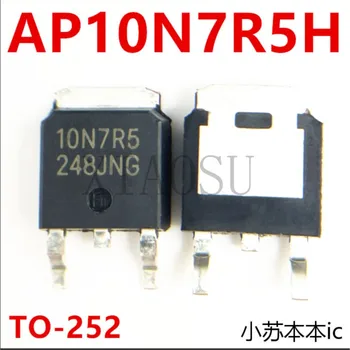 (5-10 штук) 100% Новый чипсет AP10N7R5H TO-252 10N7R5